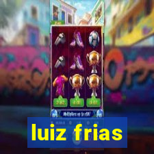 luiz frias